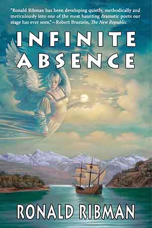 Infinite Absence (an excerpt), by Ronald Ribman