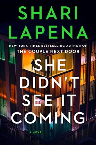 She Didn t See It Coming: A Novel