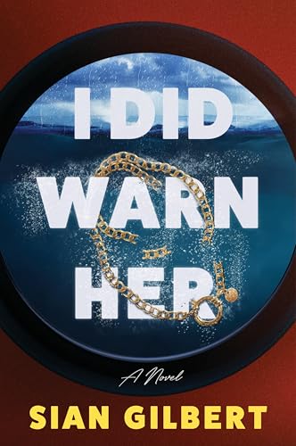 I Did Warn Her: A Novel